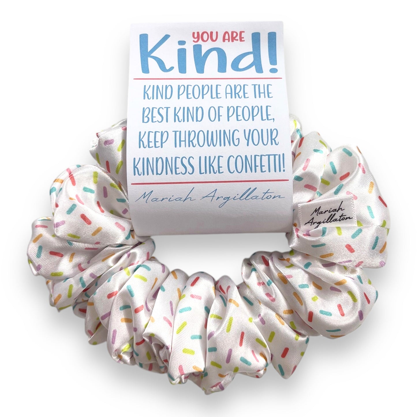 You Are Kind Scrunchie!