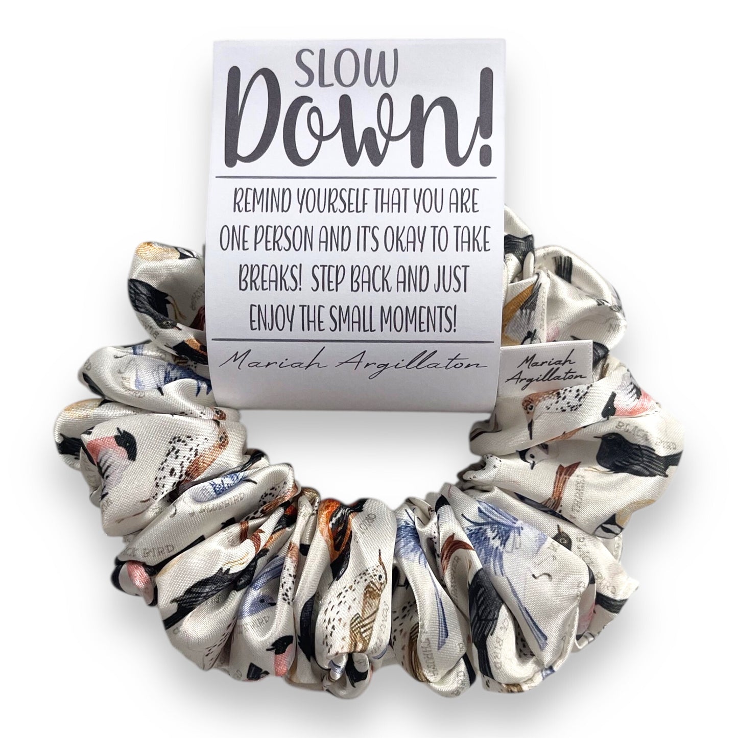 Slow Down Scrunchie!