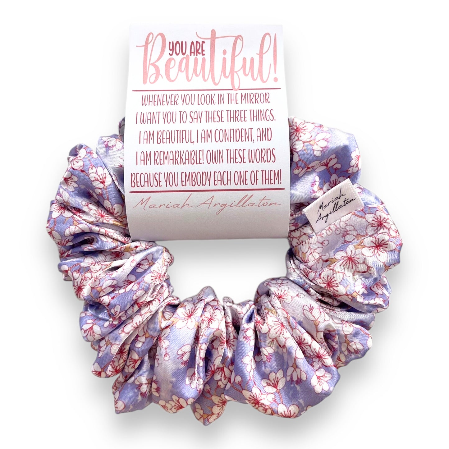 You are Beautiful Scrunchie!