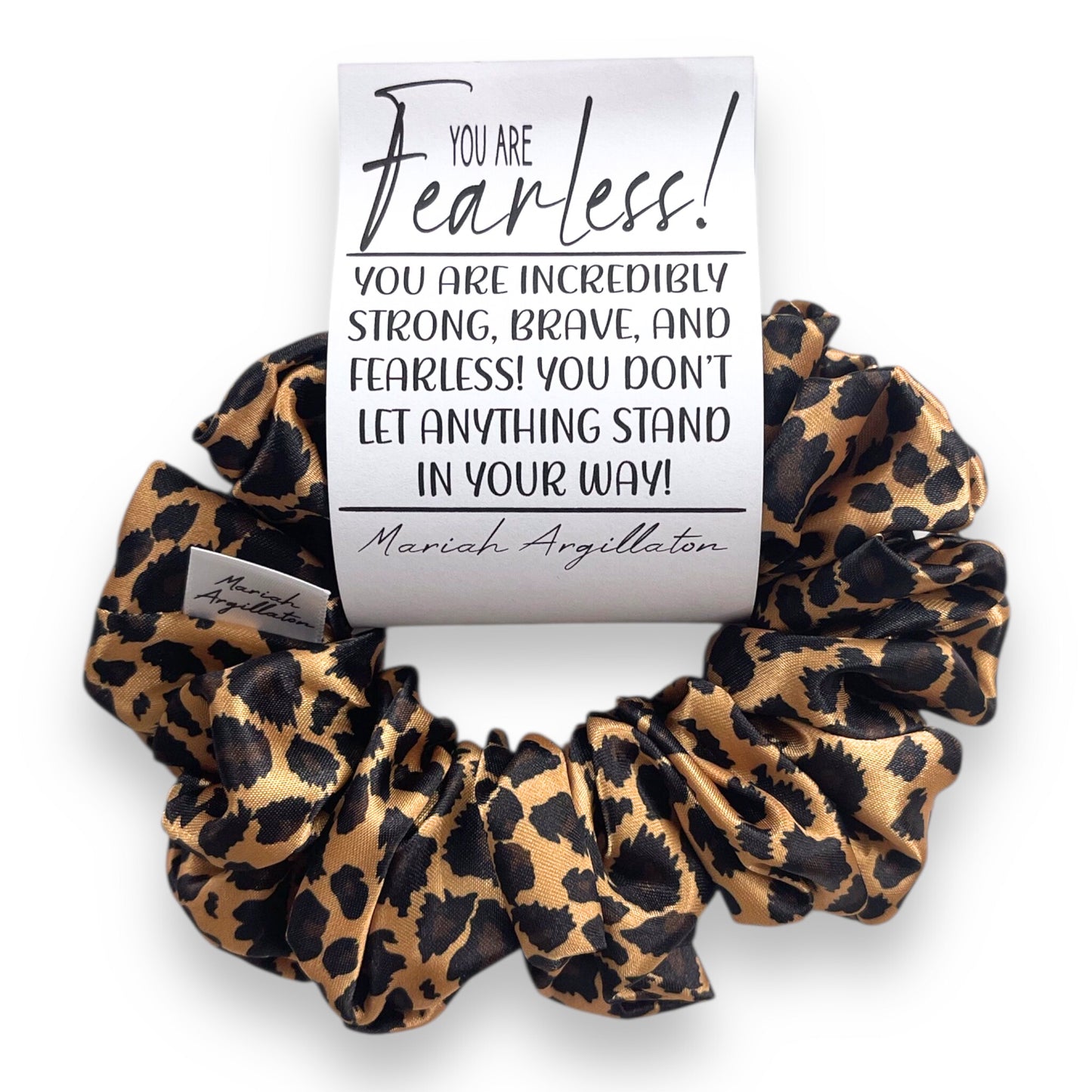 You Are Fearless Scrunchie!