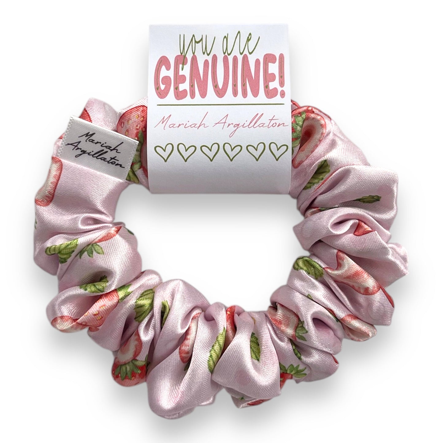 You Are Genuine Scrunchie!