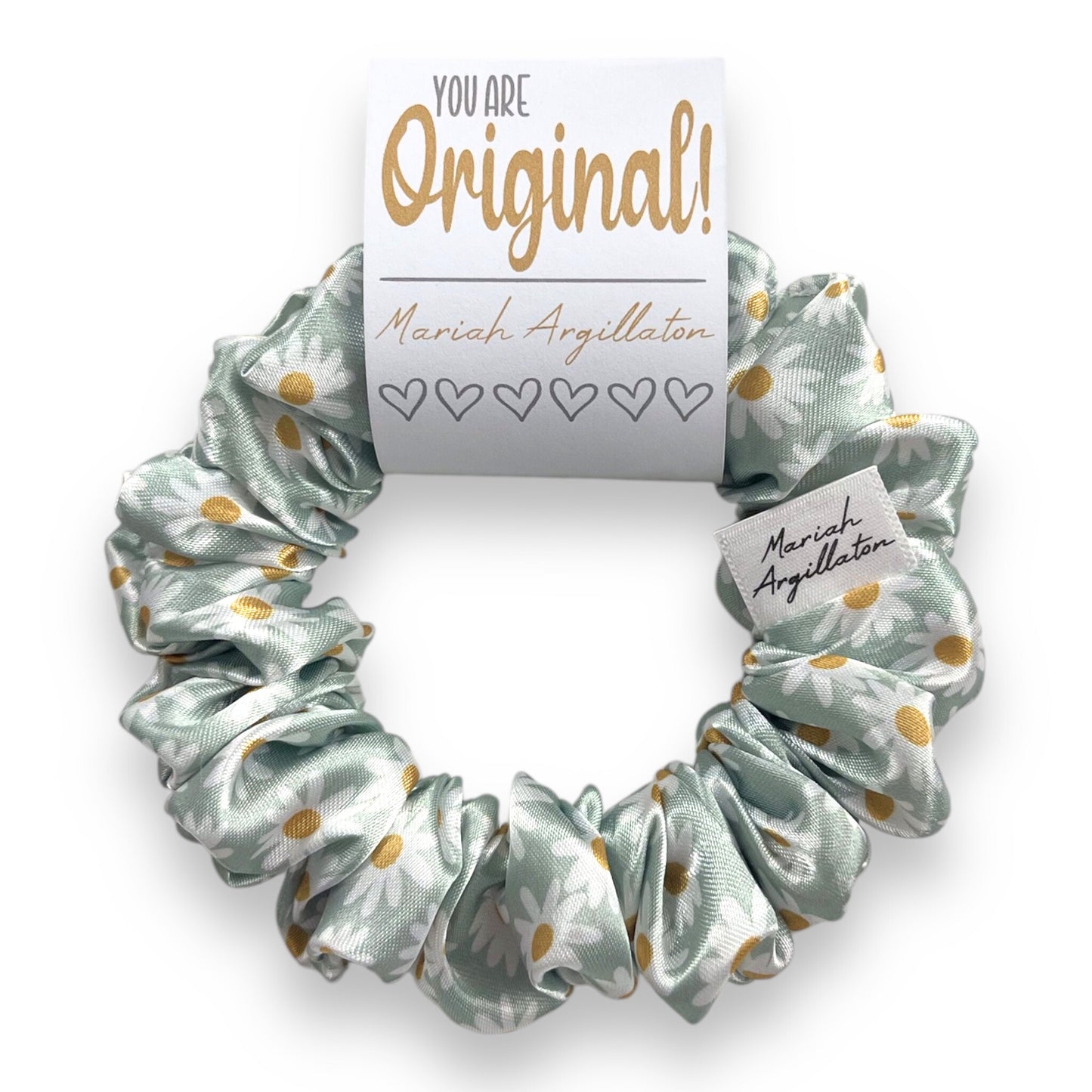 You Are Original Scrunchie!