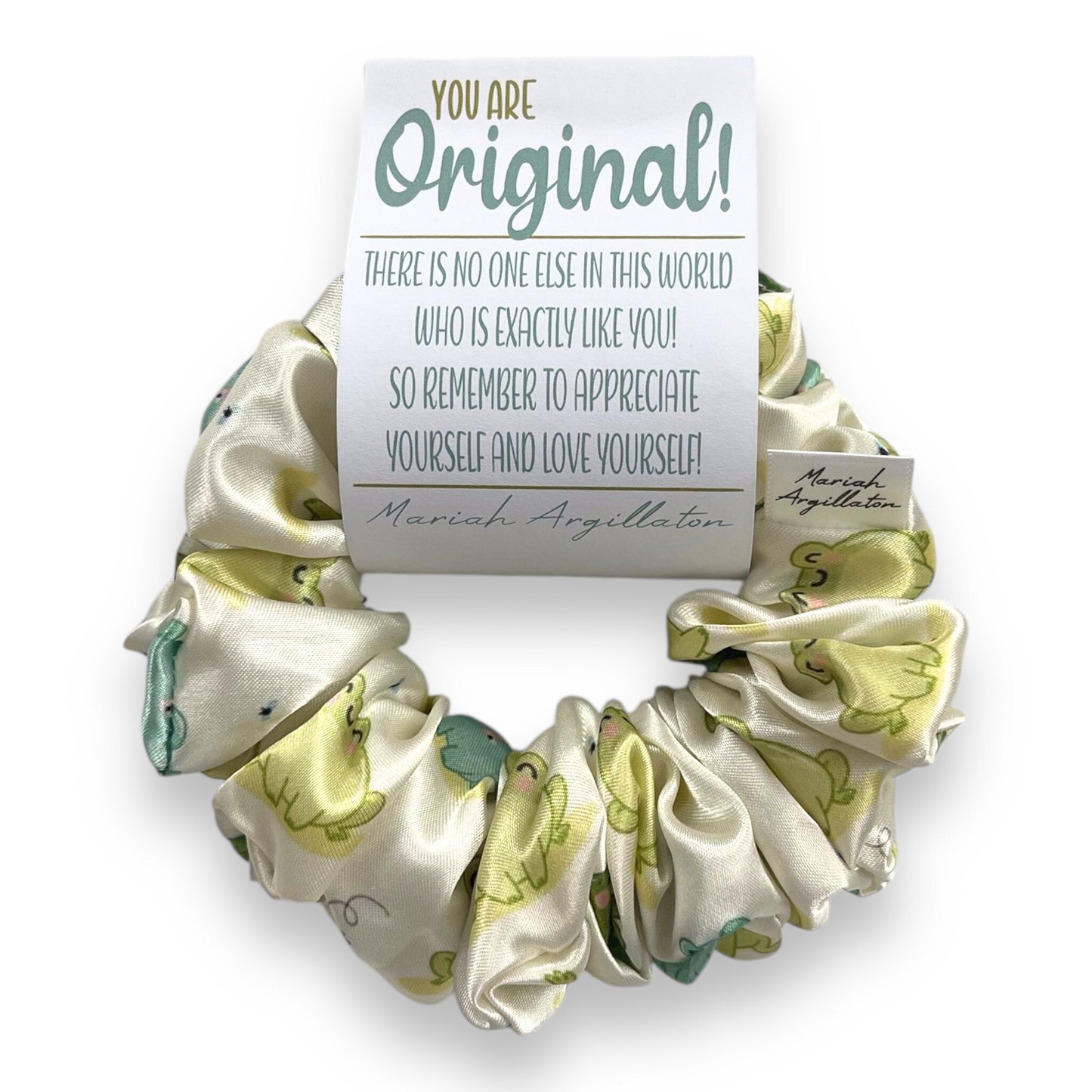 You Are Original Scrunchie!