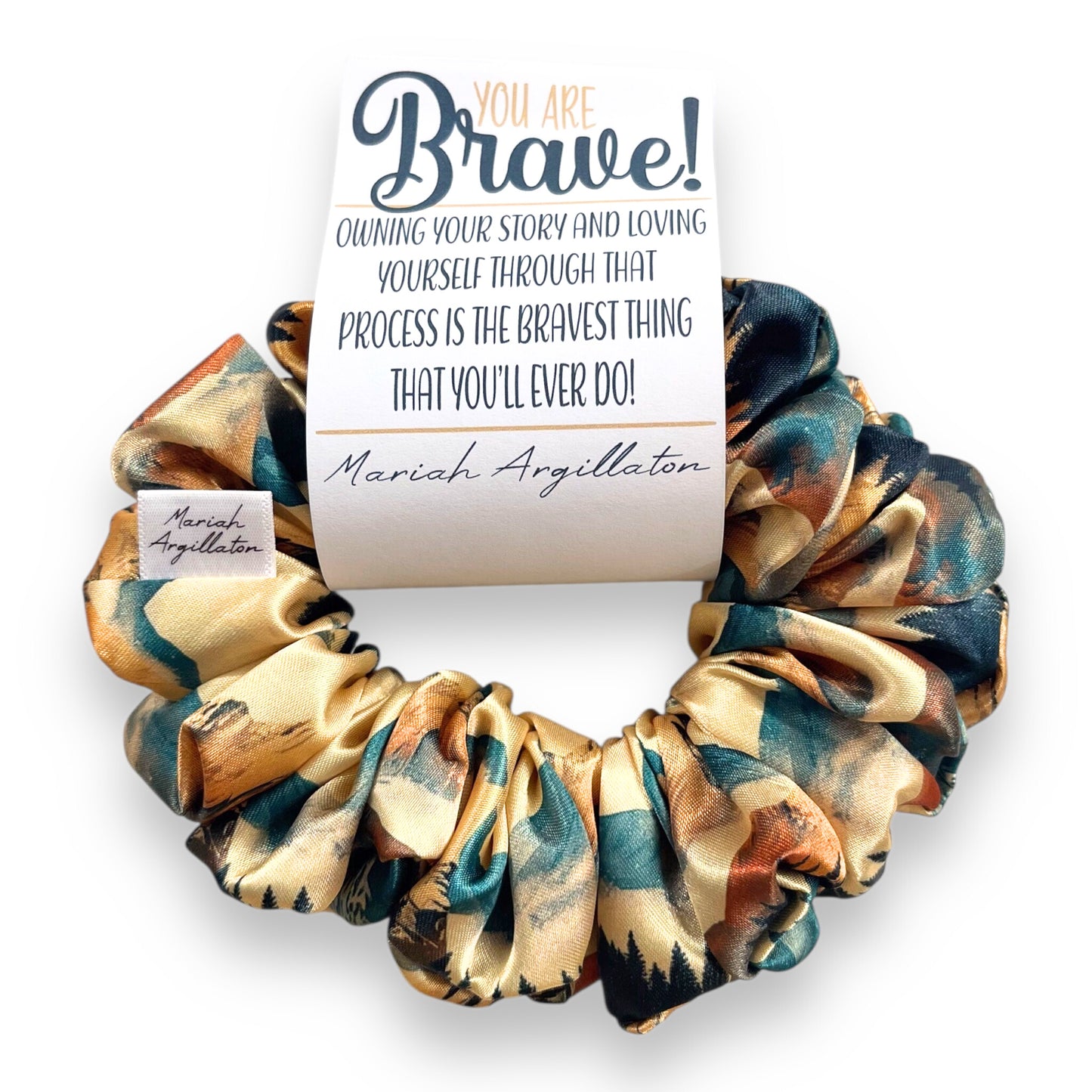 You are Brave Scrunchie!
