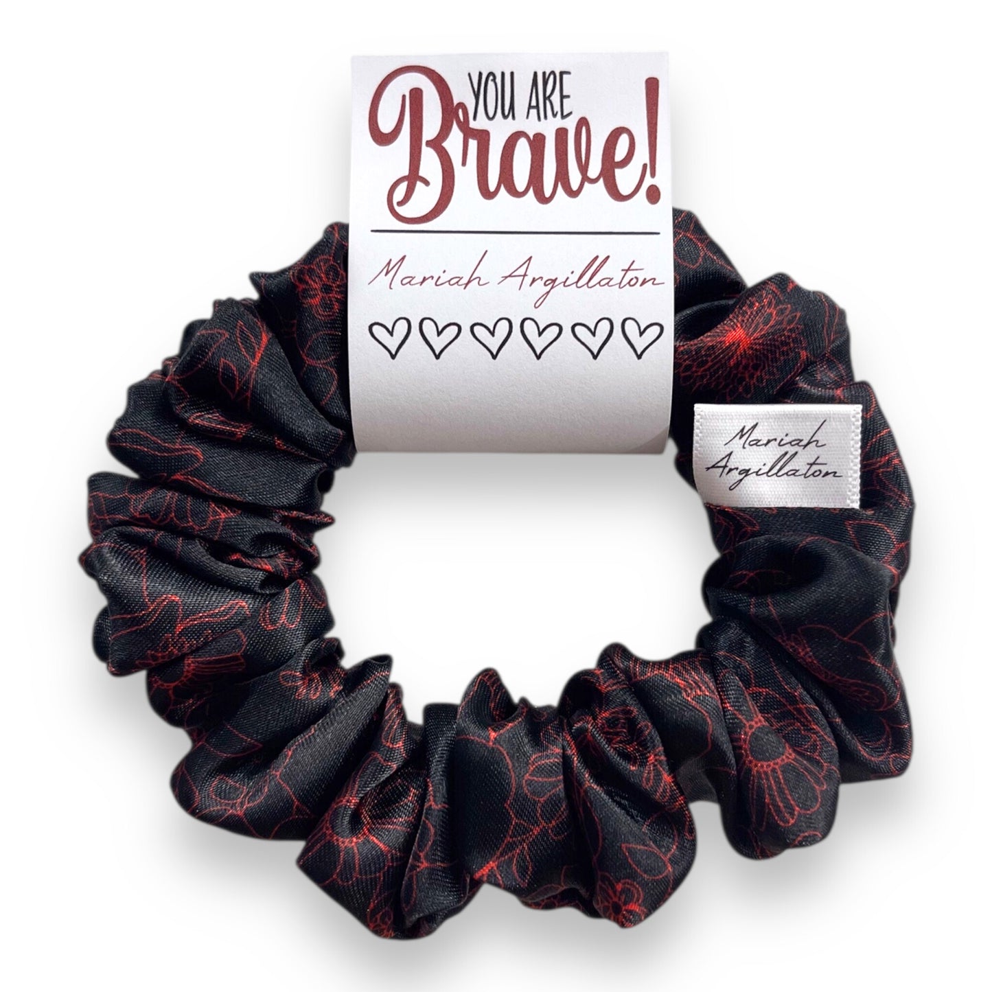You are Brave Scrunchie!