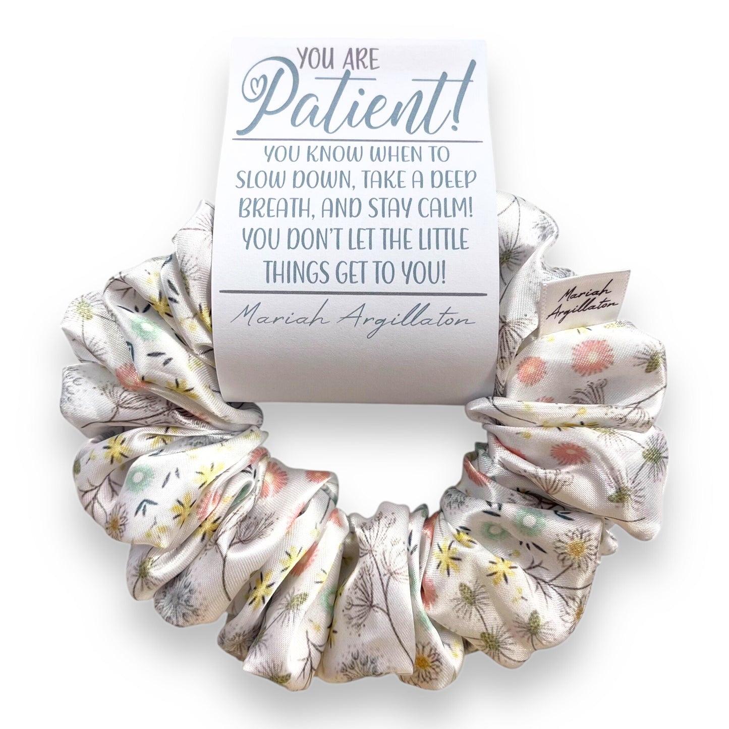 You are Patient Scrunchie!
