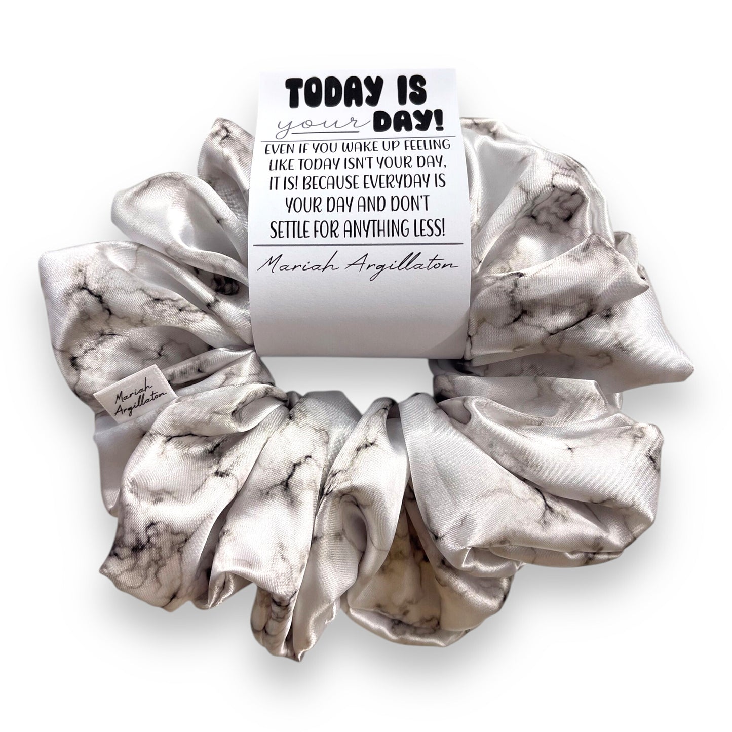 Today Is Your Day Scrunchie!