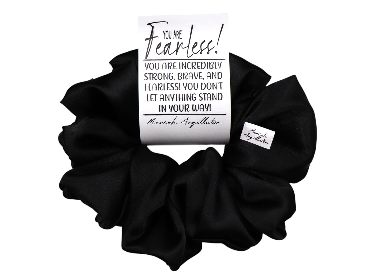 You Are Fearless! XL Sized Scrunchie!