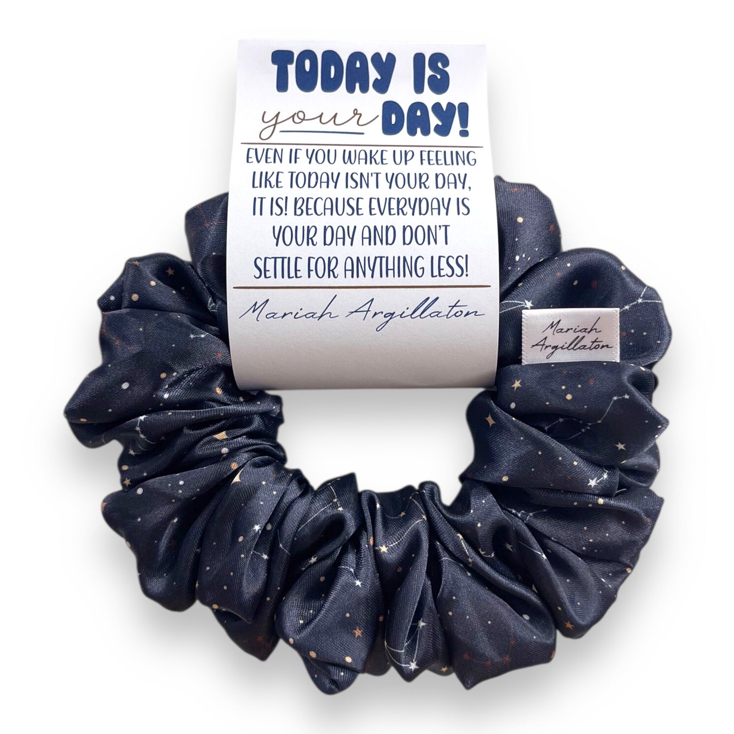 Today Is Your Day Scrunchie!