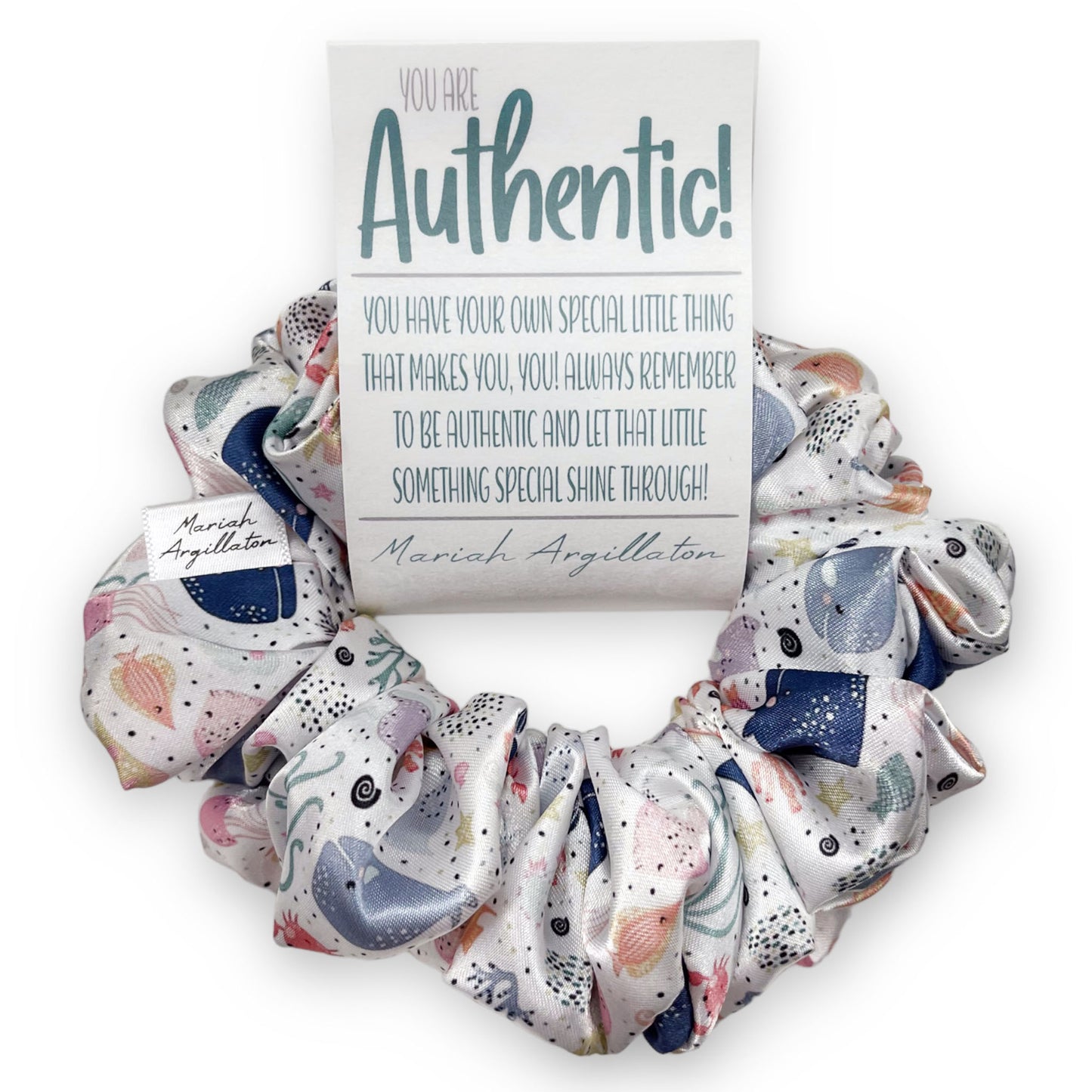 You Are Authentic! Regular Scrunchie!
