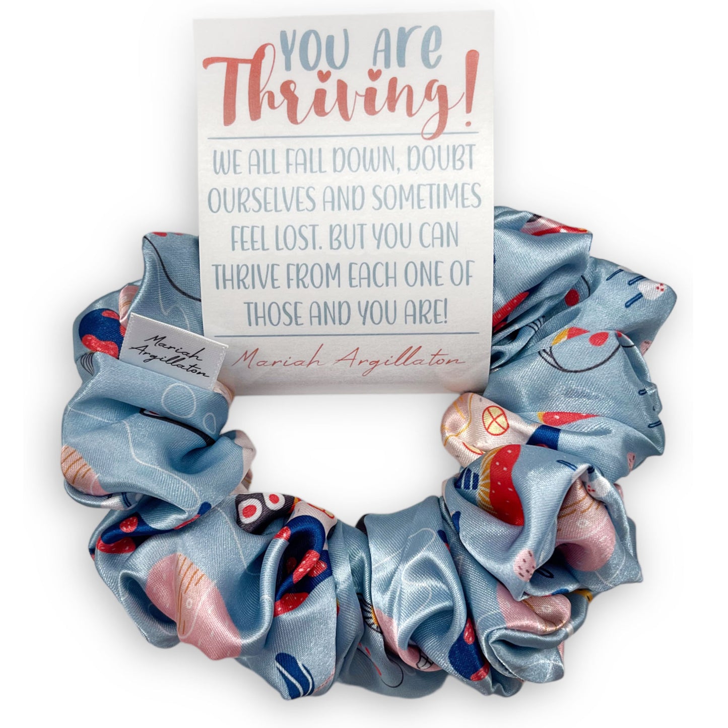 You Are Thriving! Regular Scrunchie!
