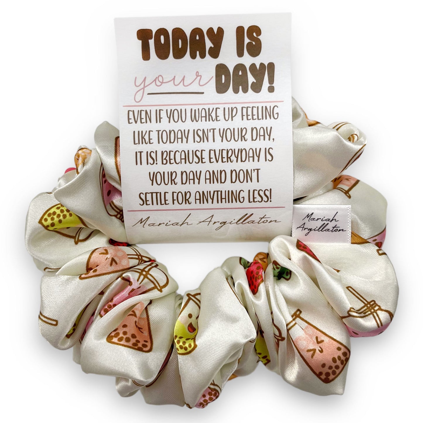 Today Is Your Day! Regular Scrunchie!